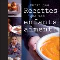 Enfin des recettes que mes enfants aiment ![...]