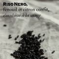 Riso nero, fenouil et citron confit, émulsion à[...]