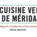 [livre] La Cuisine Vegan de Mérida / Anderson +[...]