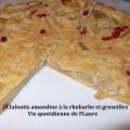 Clafoutis amandine à la rhubarbe et groseilles