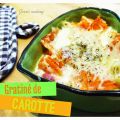 Gratiné de Carotte au Coulommiers