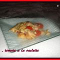 pomme de terre tomate et raclette
