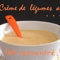 Crème de légumes racine au lait concentré,[...]