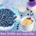 Recette de crème brûlée aux myrtilles ou baies[...]