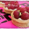 Tartelettes Framboise Pistache