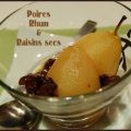 Poires pochées au rhum et raisins secs, Recette[...]